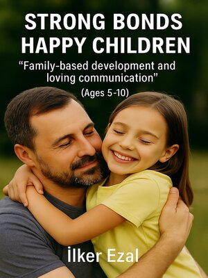 cover image of Strong Bonds, Happy Children